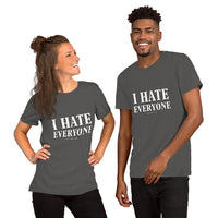 I Hate Everyone Unisex T-shirt