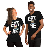 Eat Me Unisex T-shirt