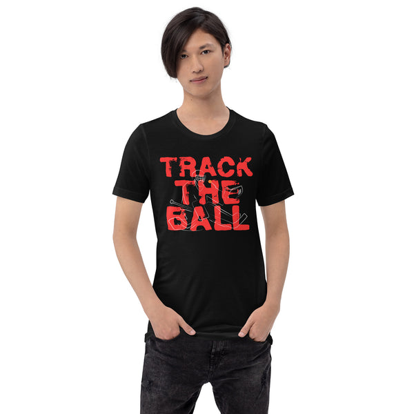 Track The Ball Unisex t-shirt