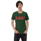 My Crease! - Be Agressive Unisex t-shirt